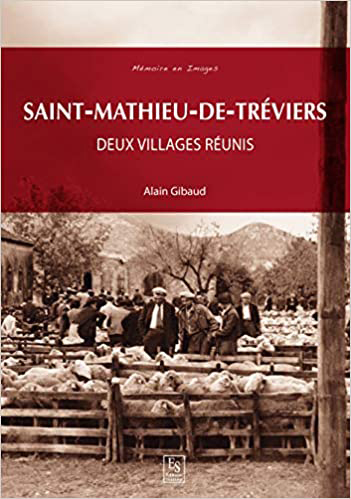 Saint-Mathieu de Tréviers DEUX VILLAGES REUNIS